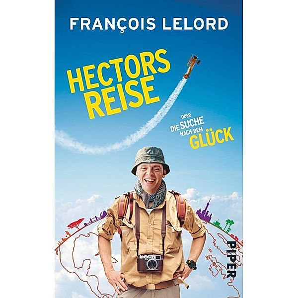 Hectors Reise oder die Suche nach dem Glück / Hector Bd.1, François Lelord