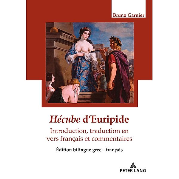 Hécube d'Euripide, traduction en vers, Bruno Garnier