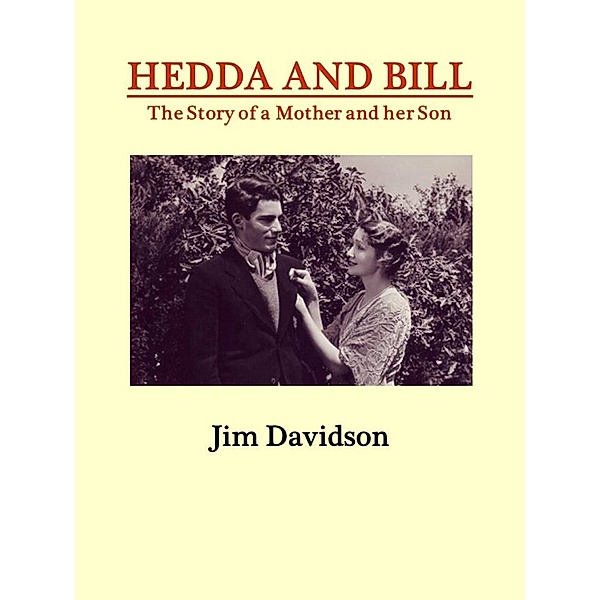 Hedda and Bill: The Story of a Mother and her Son, Jim Davidson