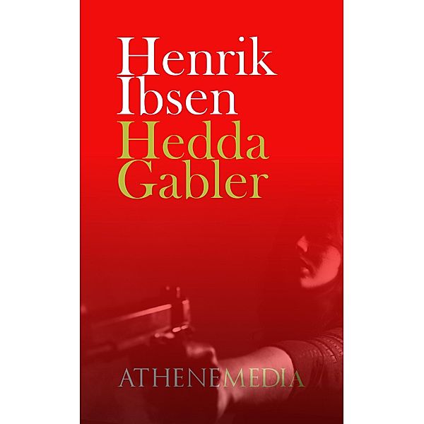 Hedda Gabler, Henrik Ibsen