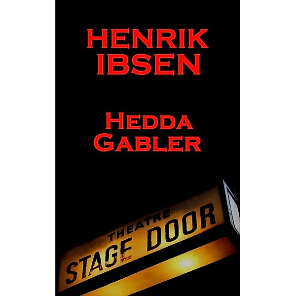 Hedda Gabler(1890) / 1, Henrik Ibsen