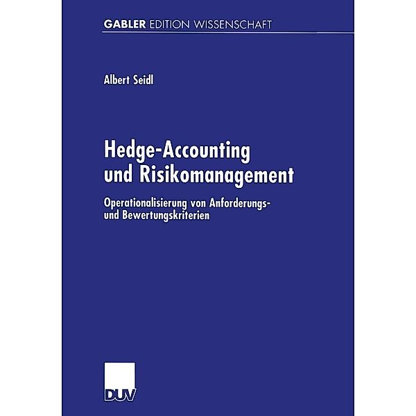 Hedge-Accounting und Risikomanagement, Albert Seidl