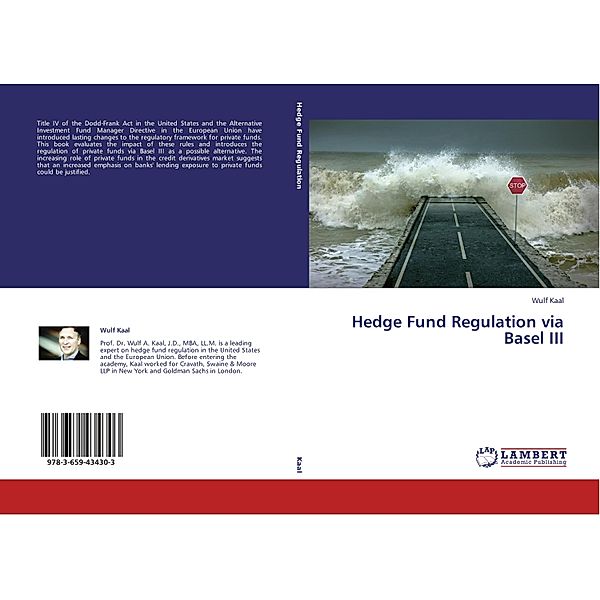 Hedge Fund Regulation via Basel III, Wulf Kaal