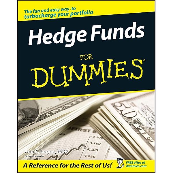 Hedge Funds For Dummies, Ann C. Logue