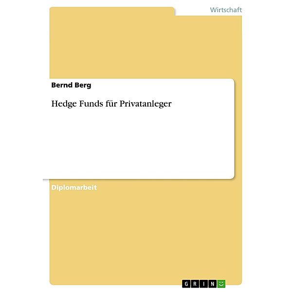 Hedge Funds für Privatanleger, Bernd Berg