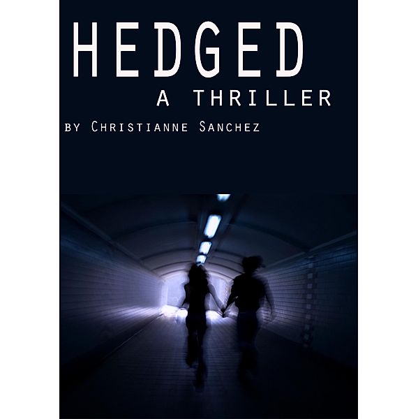 Hedged, Christianne Sanchez