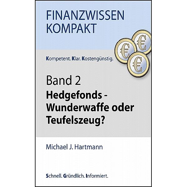 Hedgefonds - Wundermittel oder Teufelszeug?, Michael J. Hartmann