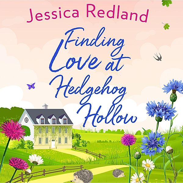 Hedgehog Hollow - 1 - Finding Love At Hedgehog Hollow, Jessica Redland