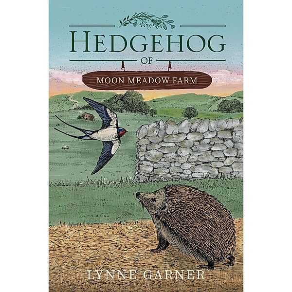 Hedgehog of Moon Meadow Farm, Lynne Garner