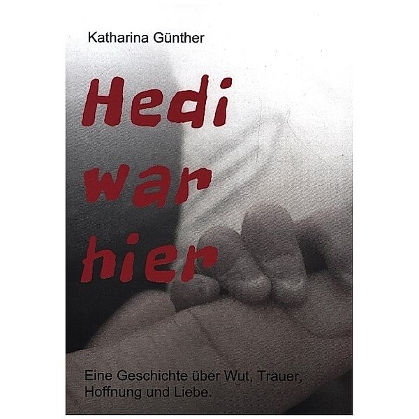 Hedi war hier, Katharina Günther