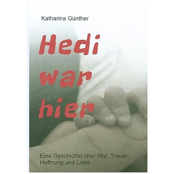 Hedi war hier, Katharina Günther