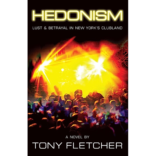 Hedonism, Tony Fletcher