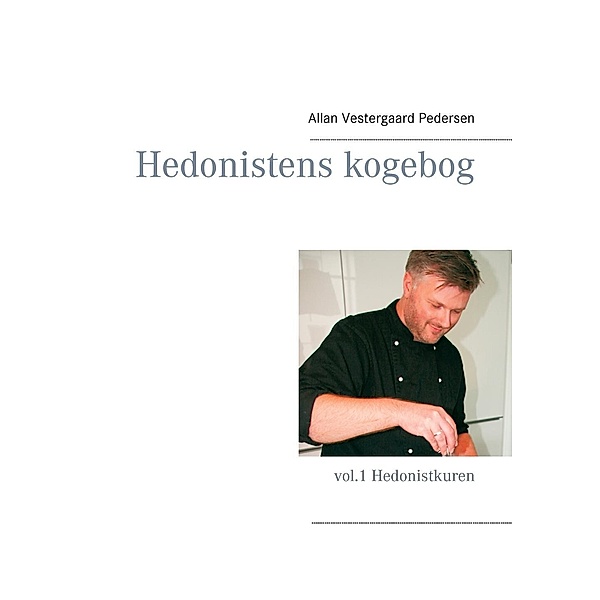 Hedonistens kogebog, Allan Vestergaard Pedersen