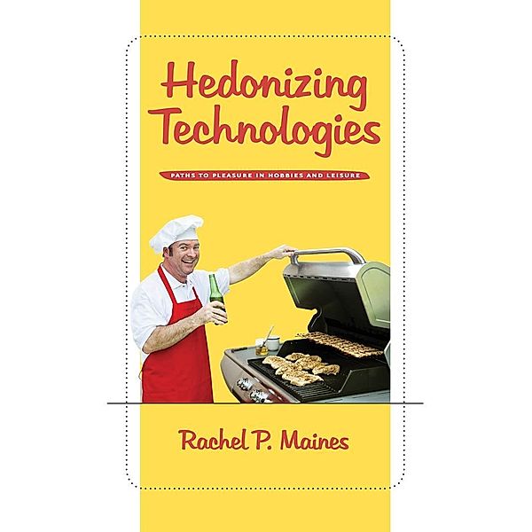 Hedonizing Technologies, Rachel P. Maines