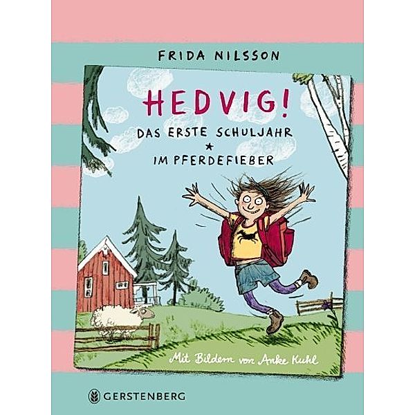 Hedvig! Das erste Schuljahr / Im Pferdefieber, Frida Nilsson