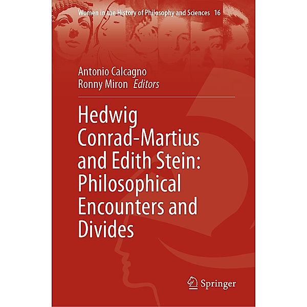 Hedwig Conrad-Martius and Edith Stein: Philosophical Encounters and Divides