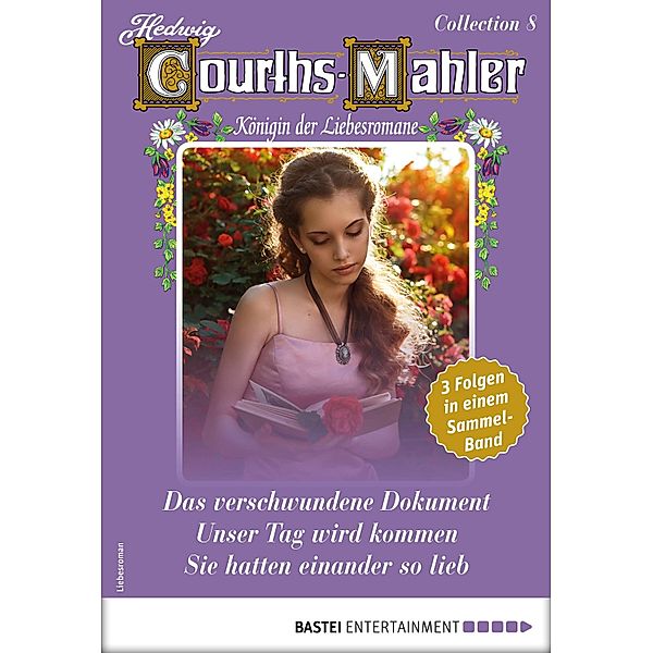 Hedwig Courths-Mahler Collection 8 - Sammelband / Hedwig Courths-Mahler Collection Bd.8, Hedwig Courths-Mahler