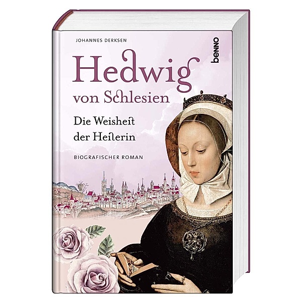 Hedwig von Schlesien - Die Weisheit der Heilerin, Johannes Derksen