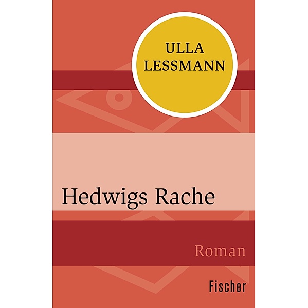 Hedwigs Rache / Die Frau in der Gesellschaft, Ulla Lessmann