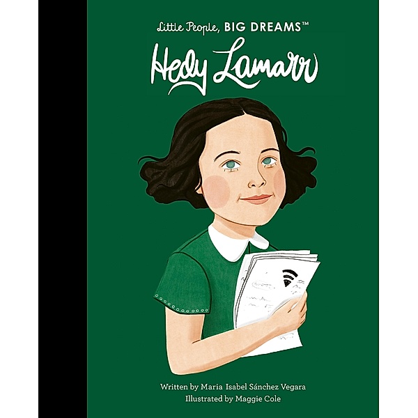 Hedy Lamarr / Little People, BIG DREAMS, Maria Isabel Sanchez Vegara
