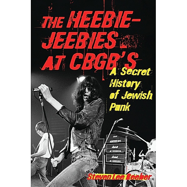 Heebie-Jeebies at CBGB's, Steven Lee Beeber