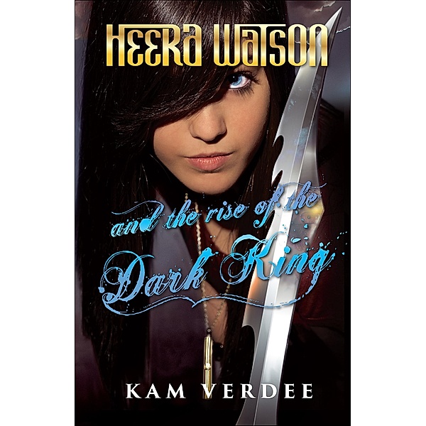 Heera Watson and the Rise of the Dark King, Kam Verdee