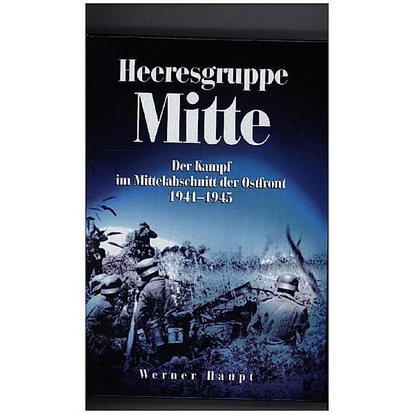 Heeresgruppe Mitte, Werner Haupt