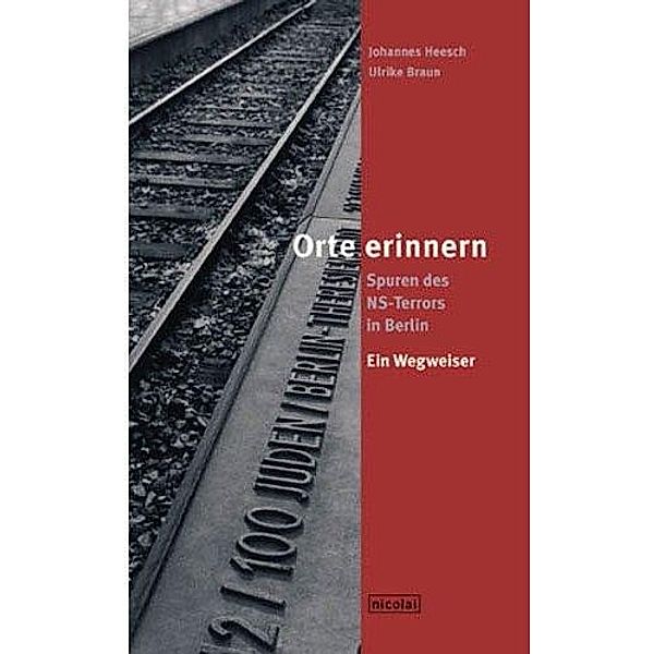 Heesch, J: Orte erinnern, Johannes Heesch, Ulrike Braun