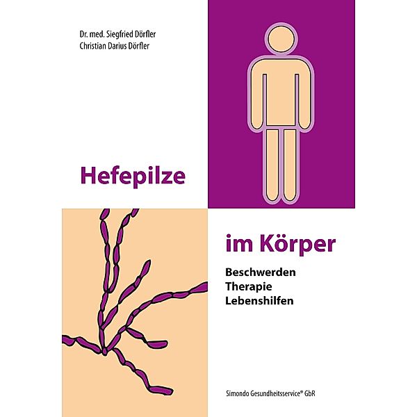 Hefepilze im Körper, Siegfried Dörfler, Christian Darius Dörfler