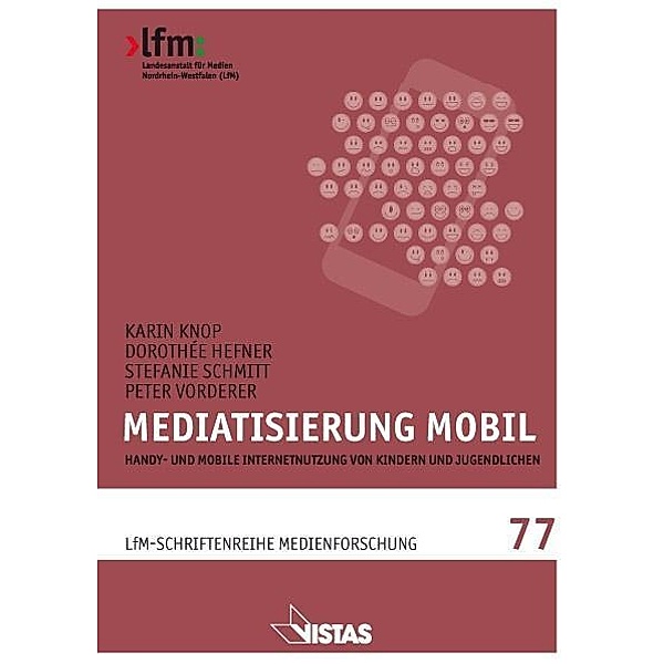 Hefner, D: Mediatisierung mobil, Dorothée Hefner, Karin Knop, Stefanie Schmitt, Peter Vorderer