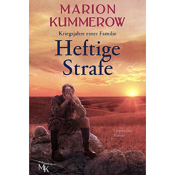 Heftige Strafe / Kriegsjahre einer Familie Bd.11, Marion Kummerow