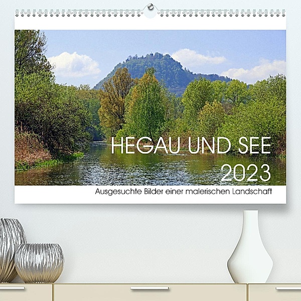 Hegau und See (Premium, hochwertiger DIN A2 Wandkalender 2023, Kunstdruck in Hochglanz), Christian Horstkötter