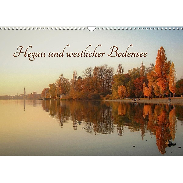 Hegau und westlicher Bodensee (Wandkalender 2021 DIN A3 quer), Christine Horn