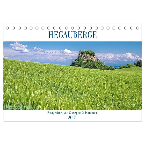 HEGAUBERGE (Tischkalender 2024 DIN A5 quer), CALVENDO Monatskalender, Calvendo, Giuseppe Di Domenico