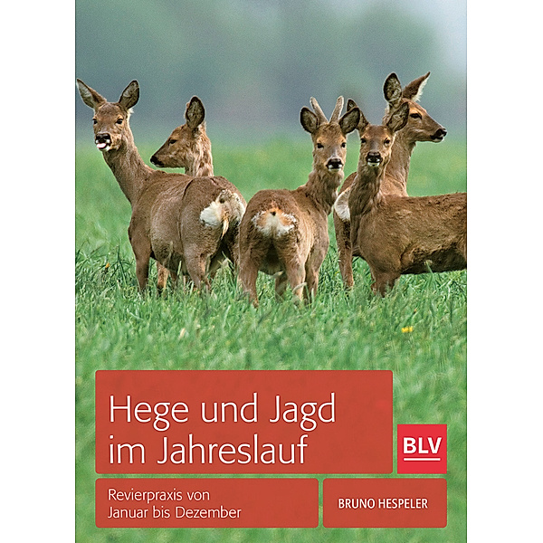 Hege und Jagd im Jahreslauf, Bruno Hespeler