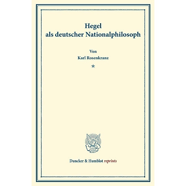 Hegel als deutscher Nationalphilosoph., Karl Rosenkranz