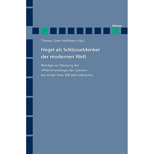 Hegel als Schlüsseldenker der modernen Welt / Hegel-Studien, Beihefte Bd.50