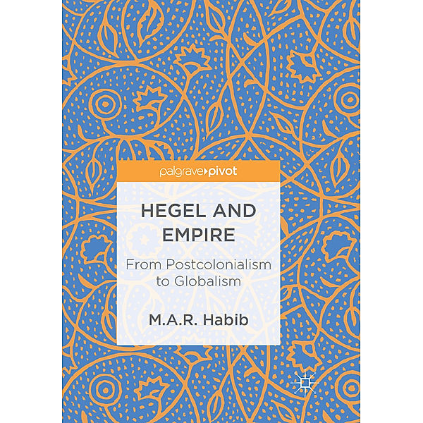 Hegel and Empire, M. A. R. Habib
