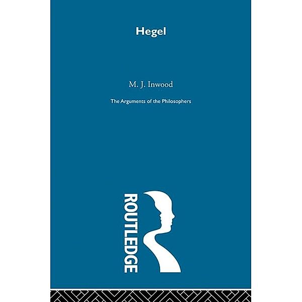 Hegel-Arg Philosophers, M. J. Inwood