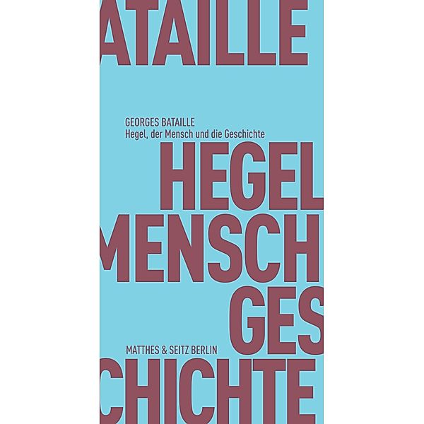 Hegel, der Mensch und die Geschichte, Georges Bataille