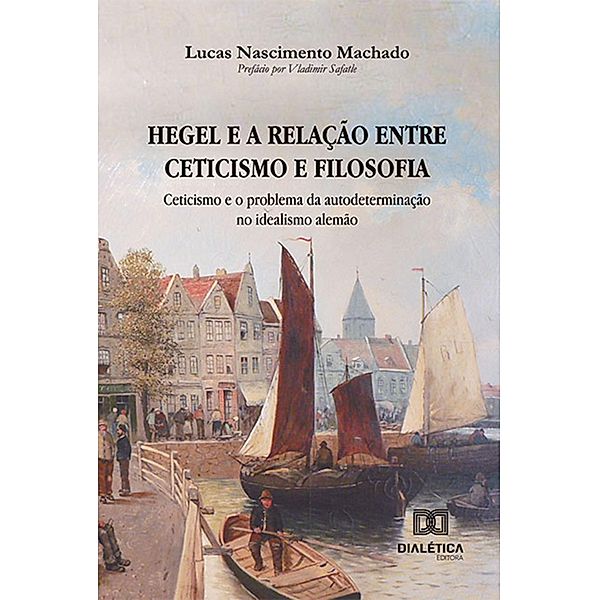 Hegel e a relação entre ceticismo e filosofia, Lucas Nascimento Machado