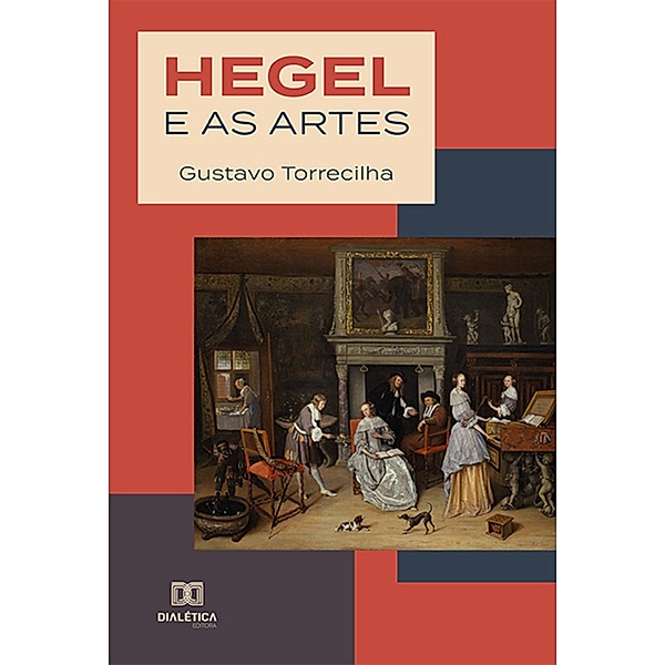 Hegel e as artes, Gustavo Torrecilha