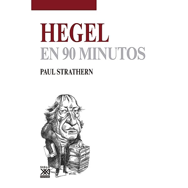 Hegel en 90 minutos / Filósofos en 90 minutos, Paul Strathern