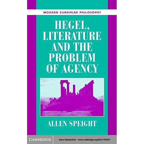 Hegel, Literature, and the Problem of Agency, Allen Speight
