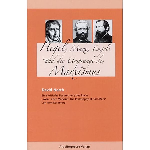 Hegel, Marx, Engels und die Ursprünge des Marxismus, David North