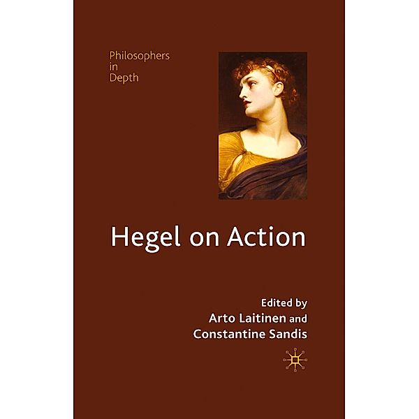 Hegel on Action, Arto Laitinen, Constantine Sandis