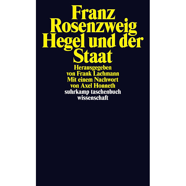 Hegel und der Staat, Franz Rosenzweig