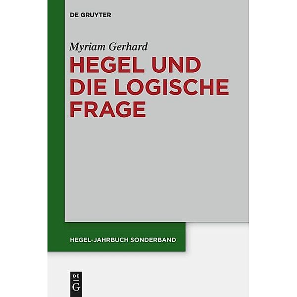 Hegel und die logische Frage, Myriam Gerhard