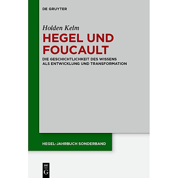 Hegel und Foucault, Holden Kelm