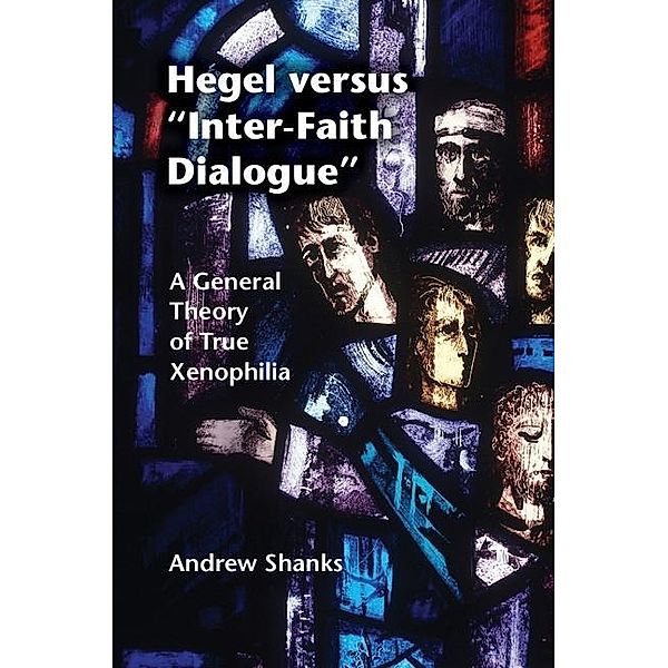 Hegel versus 'Inter-Faith Dialogue', Andrew Shanks